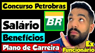 TUDO SOBRE CONCURSO PETROBRAS 2022 SALÁRIO BENEFÍCIOS E PLANO DE CARREIRA [upl. by Saisoj294]