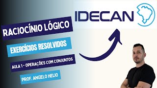 RACIOCÍNIO LÓGICO  BANCA IDECAN  OPERAÇÕES COM CONJUNTOS [upl. by Demott]