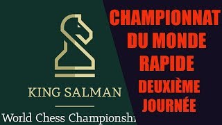 Championnat du Monde déchecs en Rapide  deuxième journée [upl. by Yhtak112]