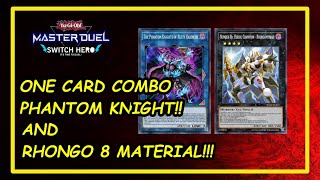 One Card Combo Phantom Knight and Rhongo 8 Material Insane YuGiOh Master Duel masterduel [upl. by Akemej]