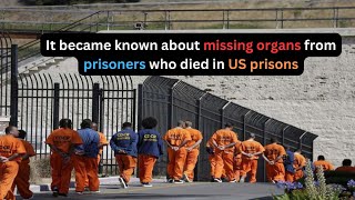 It became known about missing organs from prisoners who died in US prisons usa news [upl. by Aserahs]