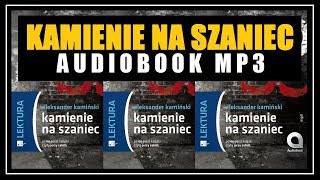 AUDIOBOOK KAMIENIE NA SZANIEC  Lektor MP3 Rozdział 1 pobierz całość w MP3 [upl. by Aerdnat]