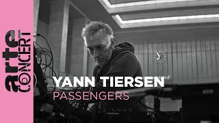 Yann Tiersen  Live in Passengers  ARTE Concert [upl. by Nauwaj]