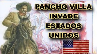 PANCHO VILLA INVADE ESTADOS UNIDOS COLUMBUS 1916 [upl. by Katt]