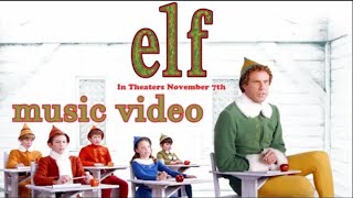 Elf 2003 Music Video [upl. by Ludovick370]