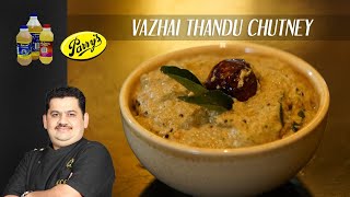 Venkatesh Bhat makes Vazhai Thandu Chutney  Unave Marunthu [upl. by Katonah292]