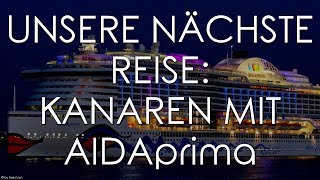 KreuzfahrtVorschau Kanaren und Madeira mit AIDAprima – 2018 [upl. by Susan]