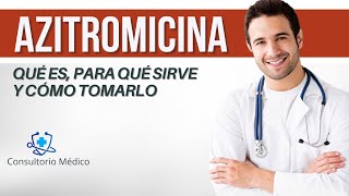 Azitromicina para que sirve dosis beneficios y contraindicaciones 👨‍⚕️ Consultorio Médico [upl. by Artsa46]