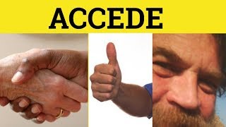 🔵 Accede Meaning  Accede To Definition  Accede Examples  Formal English  Accede To [upl. by Nrehtac24]