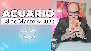 ACUARIO  Horóscopo de hoy 28 de Marzo 2023 [upl. by Stewardson755]