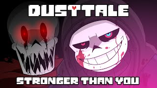 REMAKE DUSTTALE  Stronger Than You Murder Sans Parody  Animation [upl. by Enilehcim285]