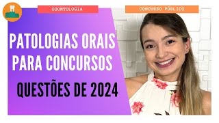 PATOLOGIAS ORAIS PARA CONCURSOS QUESTÕES DE 2024 [upl. by Clarinda]