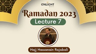 7 The Value of Social Relationships  Hajj Hassanain Rajabali  Ramadan 2023 Night 7 [upl. by Anilehs]