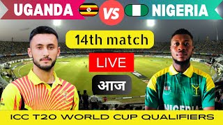 Uganda vs Nigeria  UGA vs NIG  14th Match of ICC Mens T20 World Cup Africa Region Qualifier 2023 [upl. by Dahsraf695]