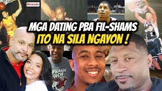 Mga Dating PBA FILSHAMS ITO na SILA NGAYON [upl. by Atteuqram]