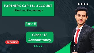 Partner’s capital Account  Introduction to Partnership firm  Class 12 Accountancy [upl. by Sadnalor]