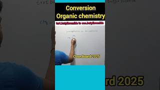 Conversion organic chemistry shortfeed youtubeshorts shorts chemistryclass12 conversion [upl. by Ynaffital591]