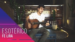 ESOTÉRICO  GILBERTO GIL Cover de FE LIRA  Nosso Som Apresenta [upl. by Millwater]