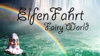 Elfenfahrt  Fairy World [upl. by Akoyn]