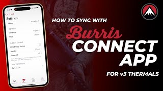 Connecting v3 Thermal to Burris Connect App [upl. by Aliahkim]