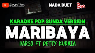 MARIBAYA  DARSO FT DETTY KURNIA  KARAOKE DUET POP SUNDA VERSION [upl. by Neenaej794]