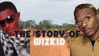 The Story Of Wizkid  Before The Fame [upl. by Aicac]