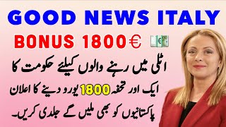 New Italy 🇮🇹 Govt 1800€ Bonus Verde 2024 Good News Update  Italian News in Urdu  Italy News [upl. by Sedecram]