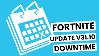 Fortnite Update V3110 Downtime Schedule and Times by Time Zone [upl. by Dranyl236]