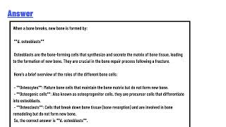 When a bone breaks new bone is formed by which of the following bone cells [upl. by Hola]