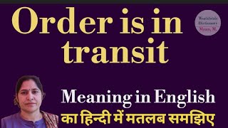 order is in transit ka matlab l meaning of order is in transit l vocabulary [upl. by Idolla856]