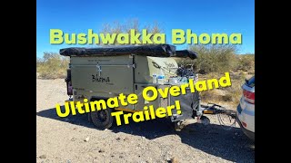 The Ultimate Overlanding Trailer Bushwakka Bhoma Walkaround [upl. by Ynaoj]