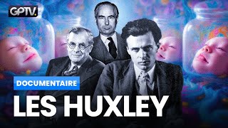 DE LA SCIENCE À LA FICTION  LE SOMBRE MONDE DES HUXLEY  DOCUMENTAIRE GÉOPOLITIQUE PROFONDE [upl. by Trab752]