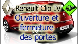 Renault Clio IV  Ouverture et fermeture des portes [upl. by Pang713]