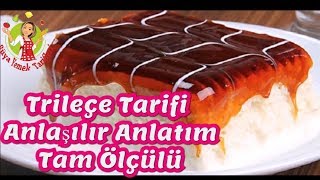 Triliçe Tarifi Trileçe Nasıl Yapılır  Anlaşılır Anlatım ve Tam Ölçülü [upl. by Mikkel]