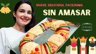 La Rosca de reyes MÁS FÁCIL SIN AMASAR  Suavecita esponjosa y deliciosa [upl. by Inanuah]