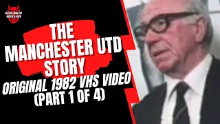 The Manchester United Story Part 1 of 4 [upl. by Airdnala727]