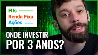 ONDE INVESTIR QUAL É O MELHOR ATIVO PARA INVESTIR POR 3 ANOS [upl. by Sheehan606]