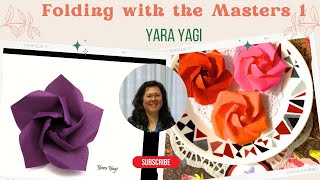 Origami Maniacs Folding with the Masters 1 Yara Yagi teaching her beautiful rose [upl. by Cart]