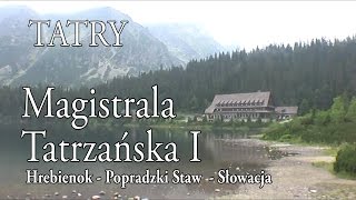 🇸🇰 TATRY WYSOKIE » Magistrala Tatrzańska I Tatranská magistrála [upl. by Kurys]