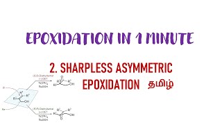 2 Sharpless Asymmetric epoxidation Tamil  Epoxidation in 1 minute  SSN [upl. by Ardied]