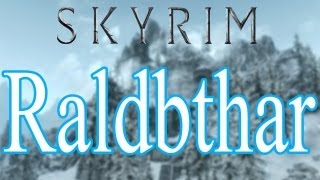 Skyrim  Raldbthar Walkthrough [upl. by Kciwdahc]