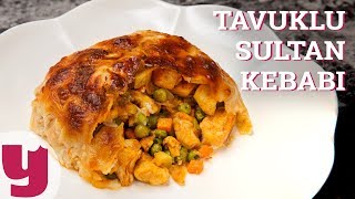 Tavuklu Sultan Kebabı Tarifi  Kebap Tarifleri  Yemekcom [upl. by Junieta914]