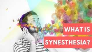 What Is Synesthesia  Part 1 [upl. by Notxap]