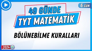 Bölünebilme Kuralları  49 Günde TYT Matematik Kampı 6Gün  2024  Rehber Matematik [upl. by Sidalg]