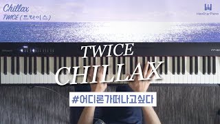 10 TWICE 트와이스  Chillax Piano Cover [upl. by Noraed481]