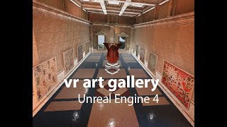 VR gallery  Unreal Engine 4 to create VR galleries for exhibitons [upl. by Arondel]