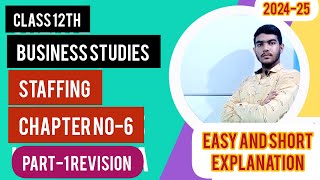 class 12th business studies chapter no 6 staffing  part 1 revision complete [upl. by Htir]