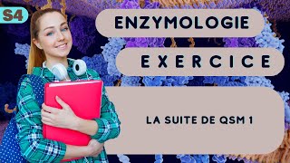 Enzymologie la suite de QSM 1 [upl. by Isied35]