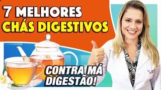 7 Melhores Chás Digestivos CONTRA MÁ DIGESTÃO [upl. by Schaefer]