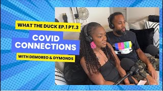 What The Duck  Episode 1 Part 3  Covid Connections [upl. by Ger]